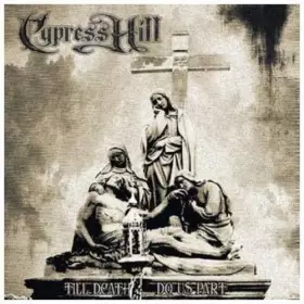 Couverture du produit · Till Death Do Us Part by Cypress Hill