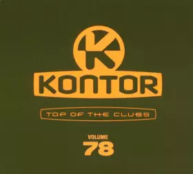 Couverture du produit · Kontor - Top Of The Clubs Volume 78