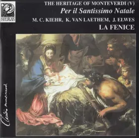 Couverture du produit · The Heritage Of Monteverdi (V) Per Il Santissimo Natale