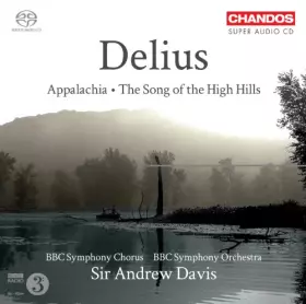 Couverture du produit · Delius : Appalachia - The Song of the High Hills