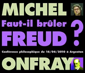 Couverture du produit · Faut-IL BRULER Freud Conference par Michel ONFRAY en Deux CD Audio [Import]