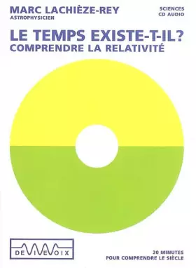 Couverture du produit · Le temps existe-t-il ? Comprendre la relativité: CD audio