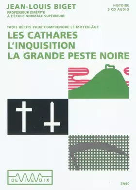 Couverture du produit · Les Cathares, L'inquisition, La grande peste noire