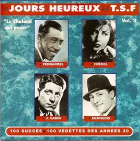 Couverture du produit · Les Jours heureux de la TSF volume 3 Le Chaland qui passe