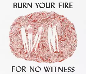 Couverture du produit · Burn Your Fire for No Witness