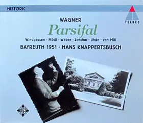 Couverture du produit · Wagner : Parsifal, Recorded Live At The Bayreuth Festival 1951