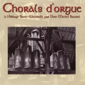 Couverture du produit · Chorals d'orgue à l'abbaye de Saint-Wandrille