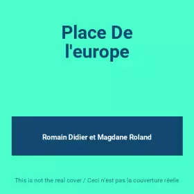 Couverture du produit · Place De l'europe