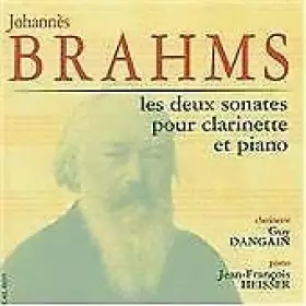 Couverture du produit · Brahms : Sonates pour clarinette et piano Op. 120 n° 1 et n° 2 - Schumann : Phantasie Stücke Op. 73 - Trois Romances Op. 94 - D