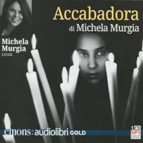 Couverture du produit · Accabadora letto da Michela Murgia. Audiolibro. CD Audio formato MP3