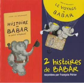 Couverture du produit · 2 Histoires De Babar (Histoire De Babar Le Petit Éléphant / Le Voyage De Babar)