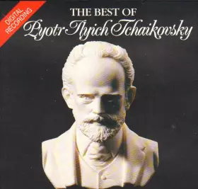 Couverture du produit · The Best Of Pyotr Ilyich Tchaikovsky