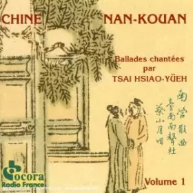 Couverture du produit · Chine: Nan-Kouan Volume 1 - Ballades Chantées Par Tsai Hsiao-Yüeh