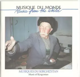 Couverture du produit · Musiques Du Kirghizstan  Music Of Kyrgyzstan