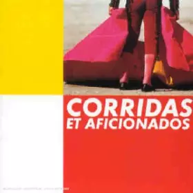 Couverture du produit · Corridas Et Afficionados