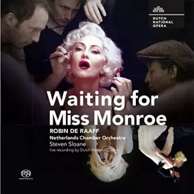 Couverture du produit · Robin de Raaff : Waiting for Miss Monroe, opéra. Aikin, Duesing, Kowan, Sloane