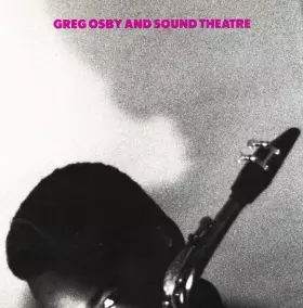 Couverture du produit · Greg Osby And Sound Theatre