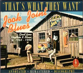 Couverture du produit · Jook Joint Blues - That’s What They Want (Good Time Rhythm & Blues 1943-1956)