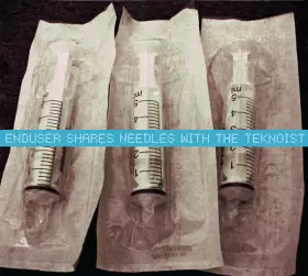 Couverture du produit · Enduser Shares Needles With The Teknoist