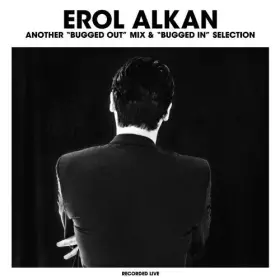 Couverture du produit · Erol Alkan: Another Bugged Out Mix & Bugged In Selection by Erol Alkan