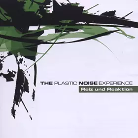 Reiz Und Reaktion [Import] - Plastic Noise Experience
