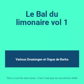 Couverture du produit · Le Bal du limonaire vol 1