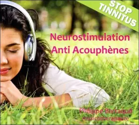 Neurostimulation Anti Acouphenes-CD - Philippe Barraqué