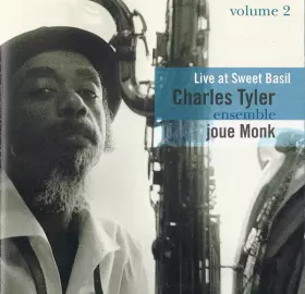Joue Monk - Live At Sweet Basil, Volume 2 - Charles Tyler Ensemble