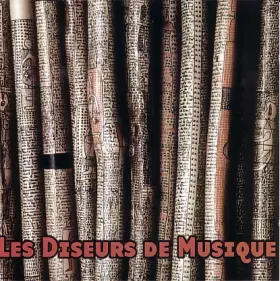 Les Diseurs De Musique - Daunik Lazro, Michel Doneda, Serge Pey, Lê Quan Ninh