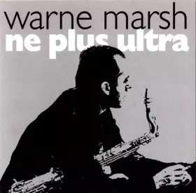Ne Plus Ultra - Warne Marsh