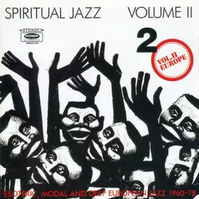 Couverture du produit · Spiritual Jazz Volume II - Europe (Esoteric, Modal And Deep European Jazz 1960-78)