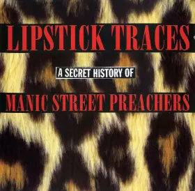 Couverture du produit · Lipstick Traces (A Secret History Of Manic Street Preachers)