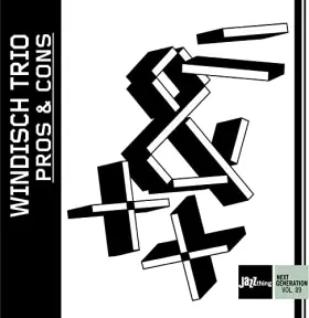 Couverture du produit · Jazz Thing Next Generation, vol. 89-Windisch Trio : Pros and Cons. [Import]