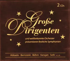 Couverture du produit · Große Dirigenten Und Weltbekannte Orchester Präsentieren Festliche Symphonien