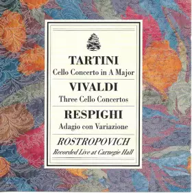 Couverture du produit · Cello Concerto In A Major / Three Cello Concertos / Adagio Con Variazione (Recorded Live At Carnegie Hall)