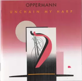 Couverture du produit · Unchain My Harp