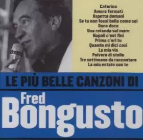 Couverture du produit · Le Più Belle Canzoni Di Fred Bongusto