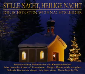 Couverture du produit · Stille Nacht, Heilige Nacht (Die Schönsten Weihnachtslieder)