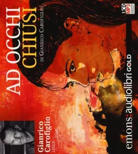 Couverture du produit · Ad occhi chiusi letto da Gianrico Carofiglio. Audiolibro. CD Audio formato MP3. Ediz. integrale