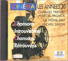 Couverture du produit · Cinéma : Les Années 30 - Chansons Introuvables, Chansons Retrouvées