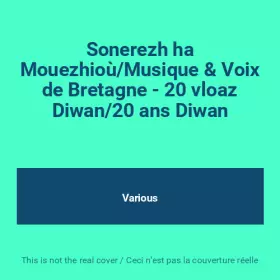 Couverture du produit · Sonerezh ha Mouezhioù/Musique & Voix de Bretagne - 20 vloaz Diwan/20 ans Diwan