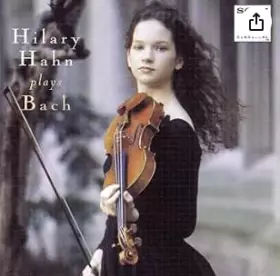 Couverture du produit · Hilary Hahn plays Bach - Sonates & Partitas