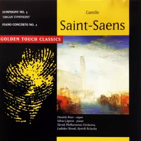 Couverture du produit · Camille Saint-Saens Symphony No. 3 'Organ Symphony' 7 Piano Concerto No. 2