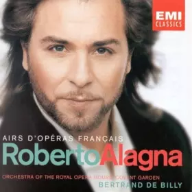 Couverture du produit · Roberto Alagna Airs d'opéras français - Orchestre du Covent Garden de Londres - Bertrand de Billy