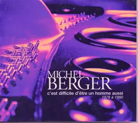 Couverture du produit · Michel BERGER C'est difficile d'être un homme aussi 1978 à 1980 CD