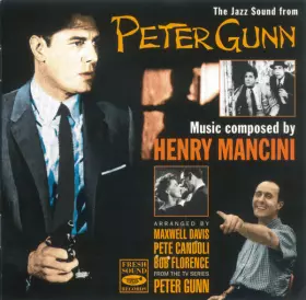 Couverture du produit · The Jazz Sound From Peter Gunn (Music Composed By Henry Mancini Arranged By Maxwell Davis, Pete Candoli & Bob Florence From The