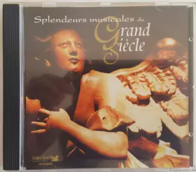 Couverture du produit · Splendeurs Musicales Du Grand Siècle