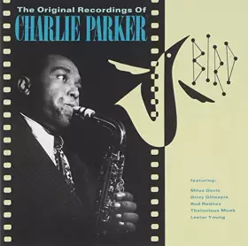 Couverture du produit · Bird: The Original Recordings Of Charlie Parker