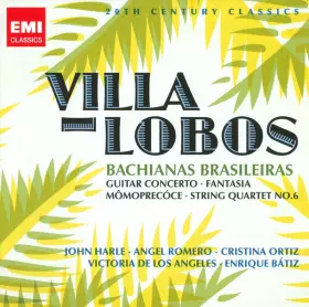Couverture du produit · Bachianas Brasileiras · Guitar Concerto · Fantasia · Mômoprecóce · String Quartet No.6