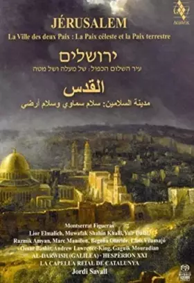 Couverture du produit · Jerusalem: City of two Peaces - Heavenly Peace and Earthly Peace (La Ville des deux Paix: La Paix celeste et la Paix terrestre)